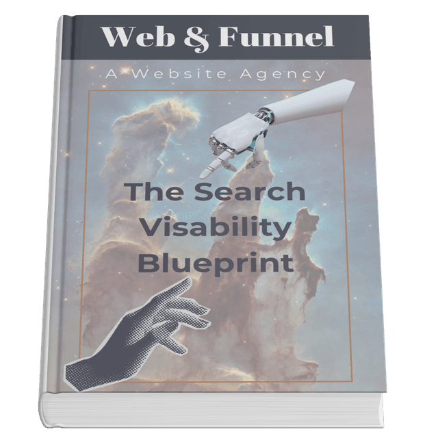 Web and Funnel The Search Visibility Blueprint